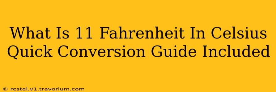 What Is 11 Fahrenheit In Celsius Quick Conversion Guide Included